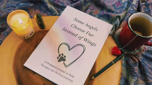 Some Angels Choose Fur Instead of Wings - Prompted Pet Loss Journal